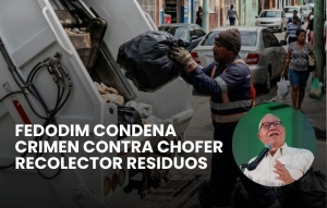 FEDODIM CONDENA CRIMEN CONTRA CHOFER RECOLECTOR RESIDUOS.